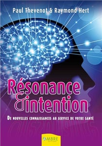 Résonance & intention - de nouvelles connaissances au service de votre santé