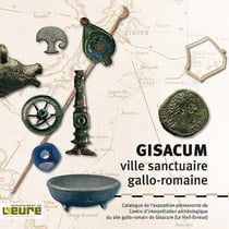 Gisacum - ville sanctuaire gallo-romaine