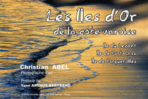 Les îles d'or de la côte varoise - île du levant, île de port-cros, île de porquerolles