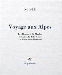 Voyage aux alpes - les bosquets de maglan - voyage à la tête-noire - le mont saint-bernard...