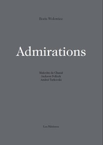Admirations : Malcolm de Chazal, Jackson Pollock, Andreï Tarkovski