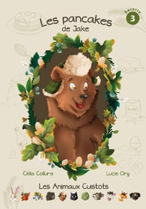 Les Animaux Cuistots Tome 3 : les pancakes de Jake