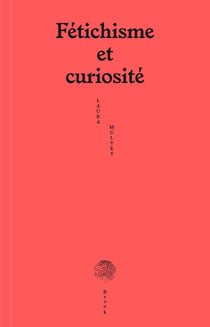 Fétichisme et curiosité