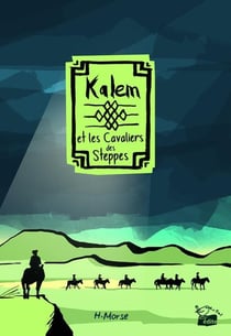Kalem et les cavaliers des steppes