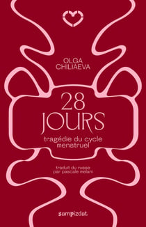 28 jours : Tragédie du cycle menstruel