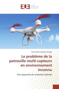 Le probleme de la patrouille multi-capteurs en environnement inconnu : Une approche de resolution hybride