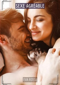Sexe Agréable : Histoires Érotiques Tabou pour Adultes - French Erotic Stories for Adults