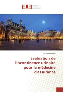 Evaluation de l'incontinence urinaire pour la medecine d'assurance