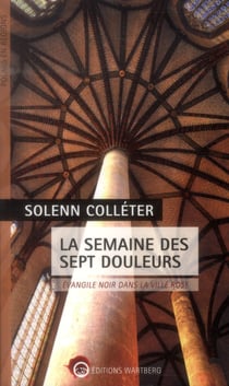 La semaine des sept douleurs - évangile noir dans la ville rose