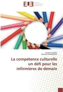 La competence culturelle un defi pour les infirmieres de demain