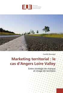 Marketing territorial : le cas d'angers loire valley