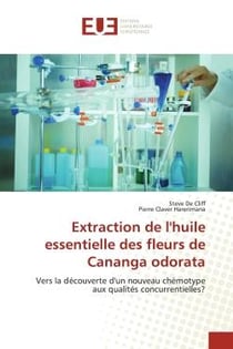 Extraction de l'huile essentielle des fleurs de Cananga odorata : vers la découverte d'un nouveau chémotype aux qualités concurrentielles ?