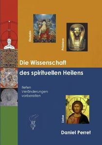 Die wissenschaft des spirituellen heilens - tiefe veränderungen vorbereiten