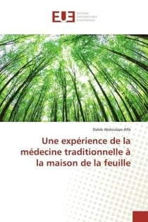 Une expérience de la médecine traditionnelle à la maison de la feuille