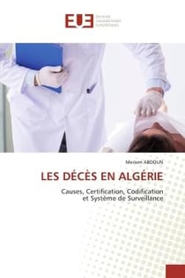 LES DÉCÈS EN ALGÉRIE : Causes, Certification, Codificationet Système de Surveillance