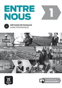 Entre nous 1 - FLE - guide pédagogique