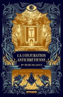 La conjuration antichrétienne Tome 1, 2 et 3