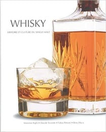 Whisky - histoire et culture du single malt