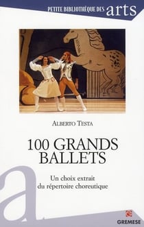100 grands ballets - un choix extrait du repertoire choreutique