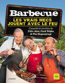 Barbecue - les vrais mecs jouent avec le feu