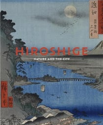 Hiroshige : nature and the city