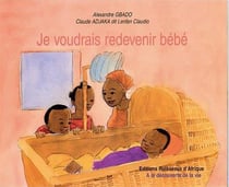 Je voudrais redevenir bébé