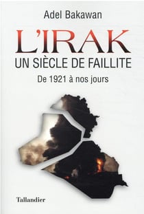 L'Irak un siècle de faillite