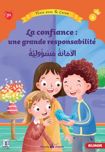Vivre avec le Coran Tome 2 : La confiance : une grande responsabilité