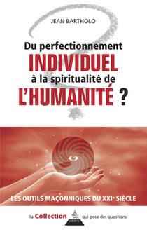 Du perfectionnement individuel à la spiritualité de l'humanité ?