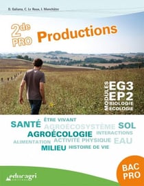 Biologie-écologie - bac pro productions : modules eg3-ep2 - 2de