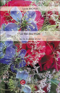 La fée des mots : la vie, la poésie et moi