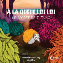 À la queue leu leu : Le secret de Ti Tang