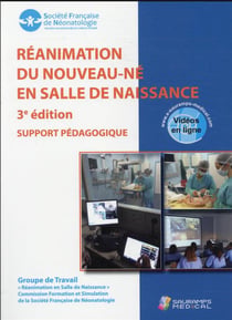 Réanimation du nouveau-né en salle de naissance : support pédagogique (3e édition)