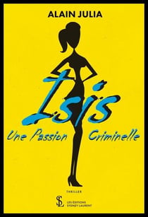 Isis, une passion criminelle