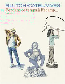 Les cahiers Aire Libre Tome 5 : pendant ce temps à Fécamp...