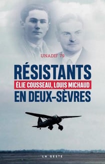 Résistants en Deux-Sèvres - Elie Cousseau, Louis Michaud