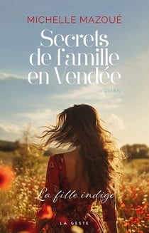 Secrets de familles en Vendée : La fille indigo