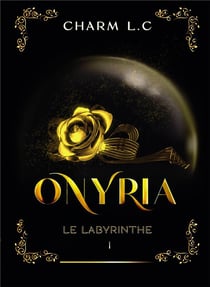 Onyria Tome 1 : le labyrinthe