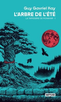 La tapisserie de Fionavar Tome 1 : L'arbre de l'été