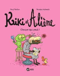 Kiki et Aliène Tome 7 : chauve qui peut !