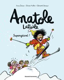 Anatole Latuile Tome 14 : supergéant !