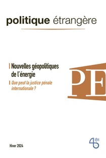 Politique étrangère n.4/2024 : Nouvelles géopolitiques de l'énergie