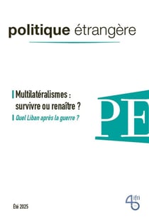 Politique étrangère n.2/2025 : Multilatéralismes : survivre ou renaître ?