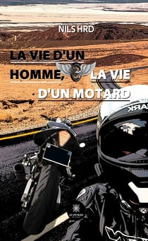 La vie d'un homme, la vie d'un motard