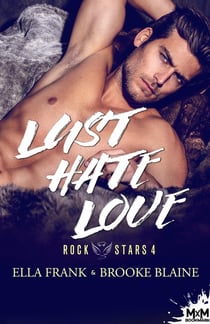 Rockstars Tome 4 : lust hate love