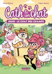 Cath et son chat Tome 12 : Sushi, le chat des champs