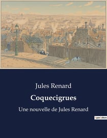 Coquecigrues : Chroniques de la vie quotidienne et des petites absurdités humaines
