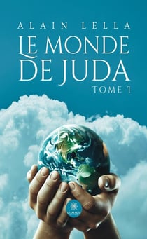 Le monde de Juda : Tome I