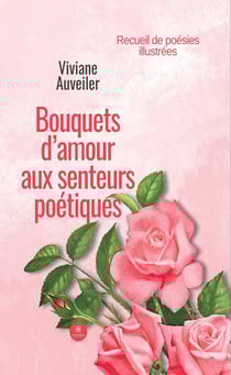 Bouquets d'amour aux senteurs poétiques