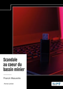 Scandale au coeur du bassin minier